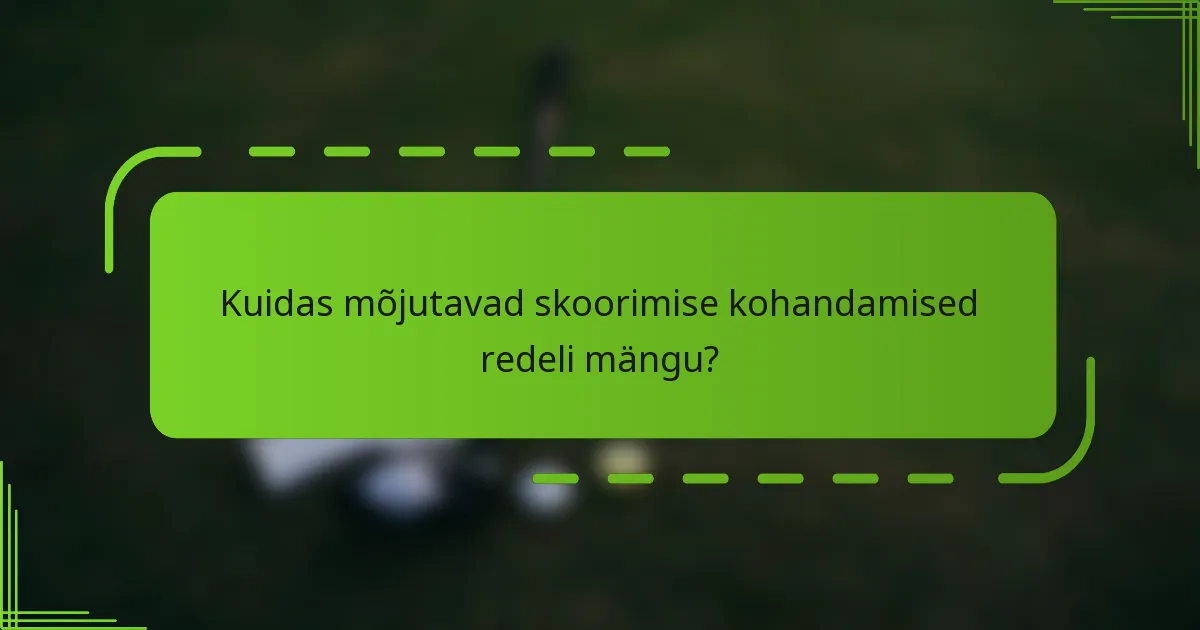 Kuidas mõjutavad skoorimise kohandamised redeli mängu?