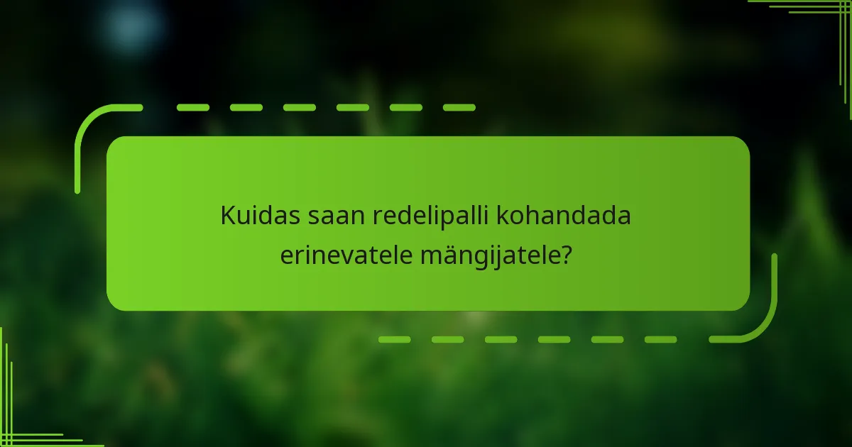 Kuidas saan redelipalli kohandada erinevatele mängijatele?