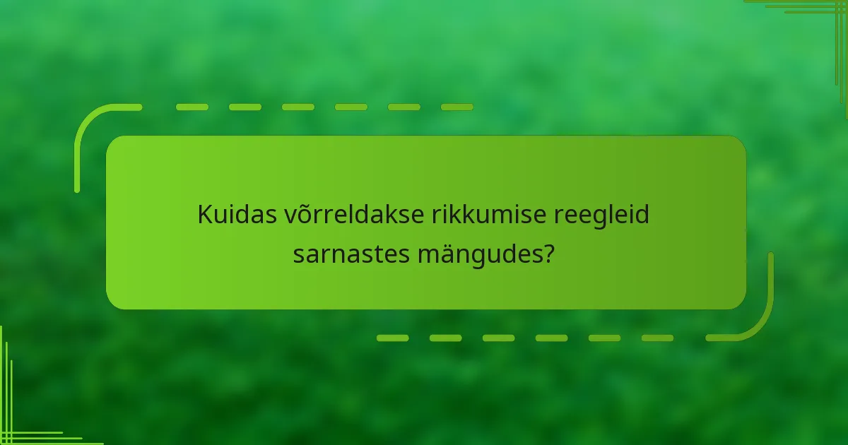 Kuidas võrreldakse rikkumise reegleid sarnastes mängudes?