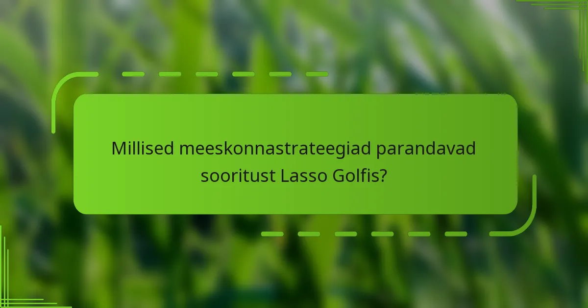 Millised meeskonnastrateegiad parandavad sooritust Lasso Golfis?