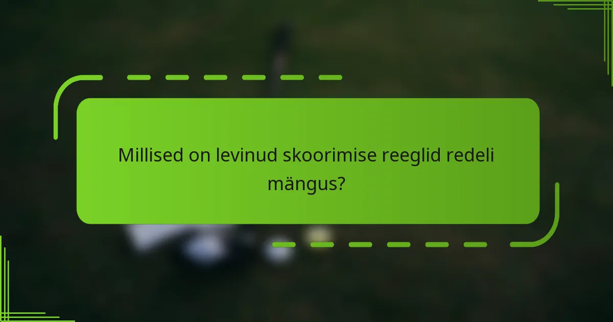 Millised on levinud skoorimise reeglid redeli mängus?